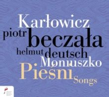 Karlowicz/Moniuszko: Piesni Songs (CD / Album)