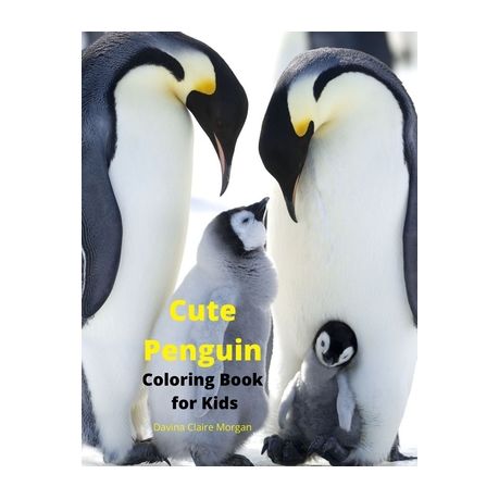 Download Cute Penguin Coloring Book For Kids Fun Cute And Cool Penguin Coloring Pages For Kids Ages 2 And Up Great Adventure Coloring Book For Toddlers Wit Buy Online In South