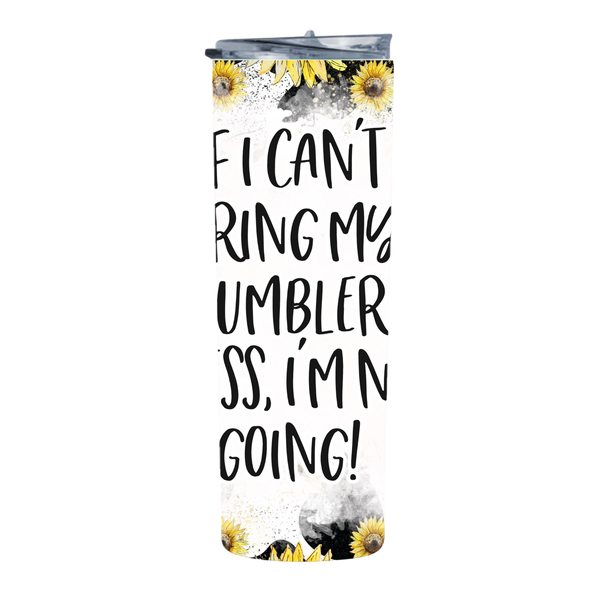Sunflower Bring My Tumbler3 20 Oz Straight Skinny Tumbler 017
