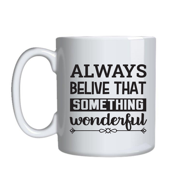 Wonderful Coffee Cups Motivational Graphic Mug Design Birthday Present