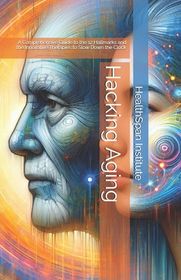Hacking Your Aging Simone Gibertonis Revolutionary Approach - ua28s3q