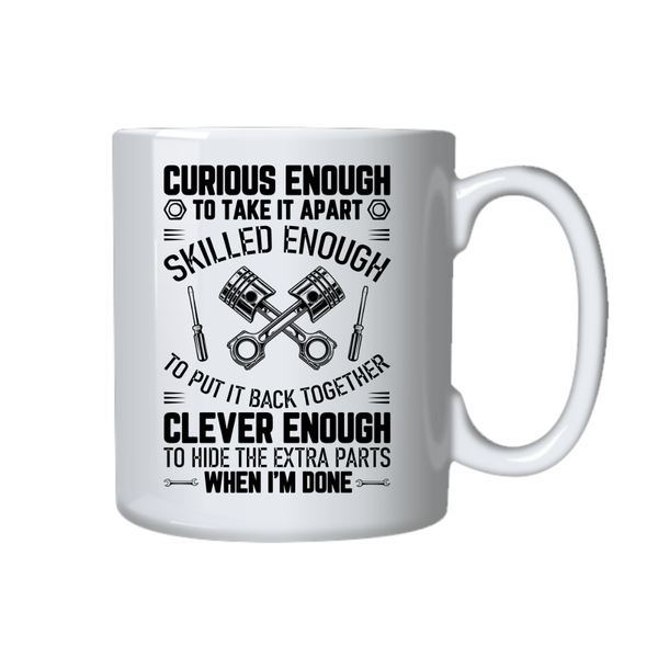 Mechanic Coffee Mug - Curious Enough Apart Clever Enough To Back Together