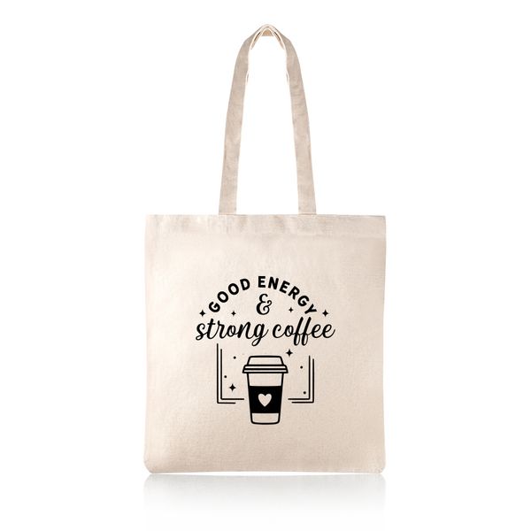 Fun Coffee Quote Cotton Shopper Tote Bag