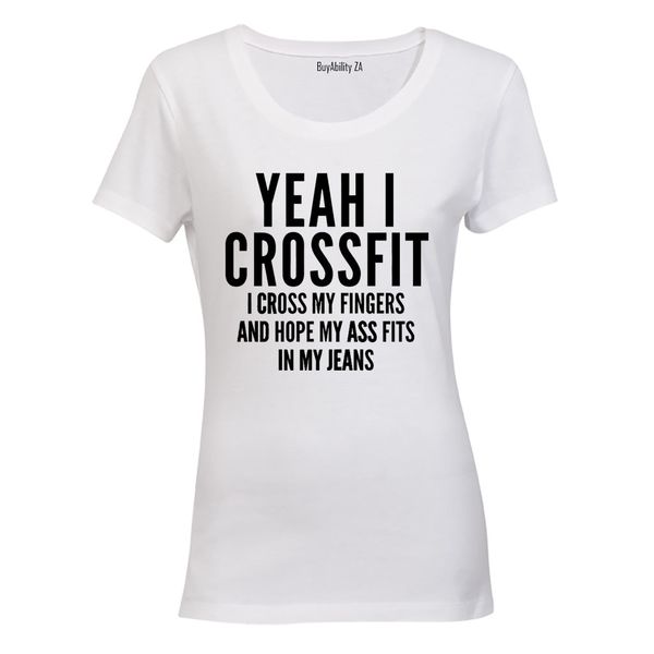 Yeah I Crossfit.. - Ladies - T-Shirt
