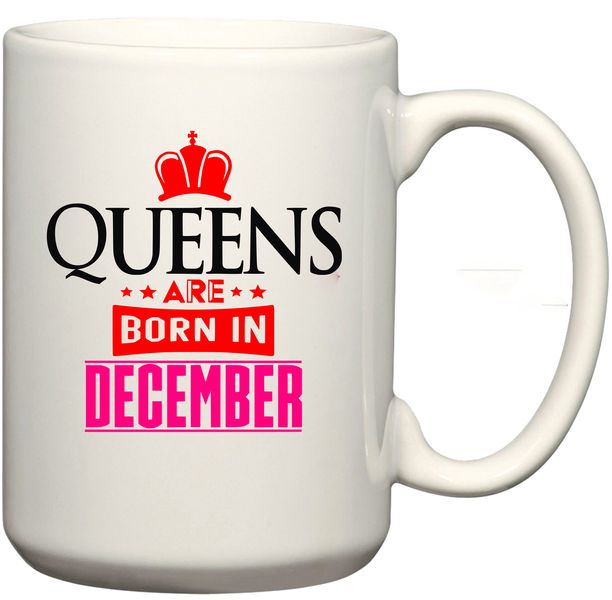 Queens Are Born on 15 December Birthday Coffee Mug