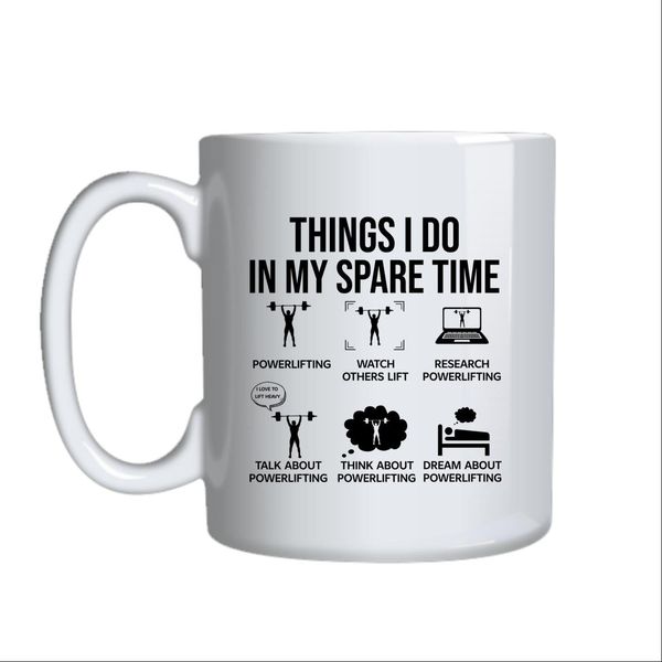 Things I Do In My Spare time Mug Gift Idea 128