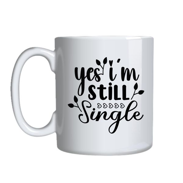 Still single Coffee Mugs for Him Her with Words Graphic Cups Present 050