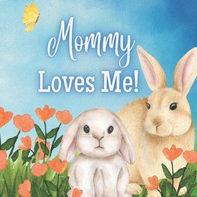 Mommy Loves Me!: A book about Mommy's love! | Shop Today. Get it ...