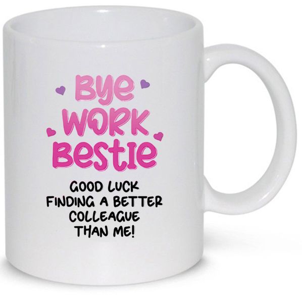 Bye Work Bestie Colleague Friend Leaving Gift 11Oz Premium Coffee Mug
