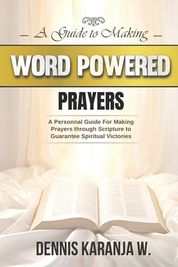 A Guide to Making Word Powered Prayers: A Personnal Guide for Making ...