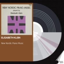Elisabeth Klein: New Nordic Piano Music (CD / Album)