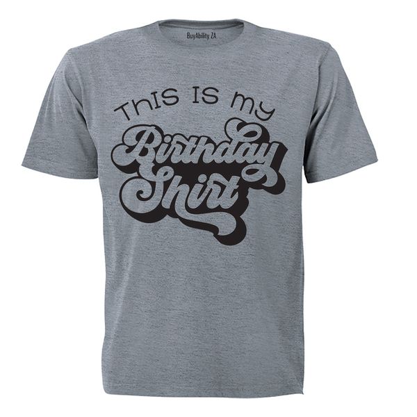 Birthday Shirt - Mens - T-Shirt - Grey