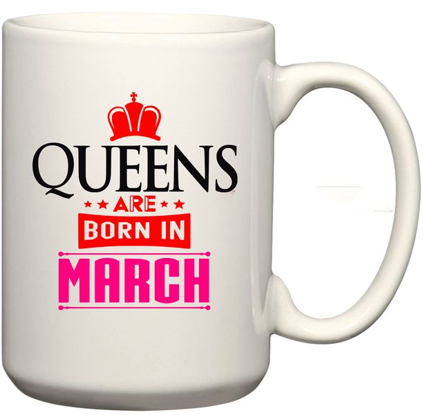Queens Are Born In March Birthday Coffee Mug