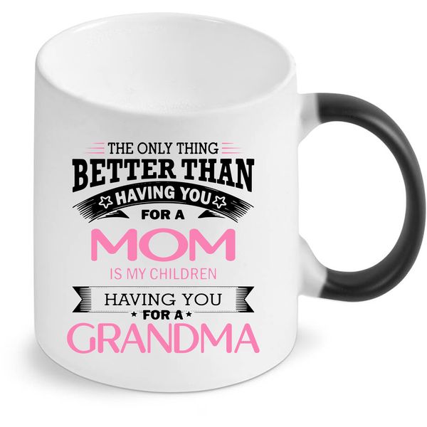 Having You For A Grandma Color Changing Mug