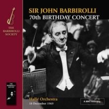 Sir John Barbirolli: 70th Birthday Concert (CD / Album)