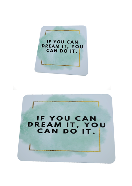 Dream it -Mouse pad and Coaster Set