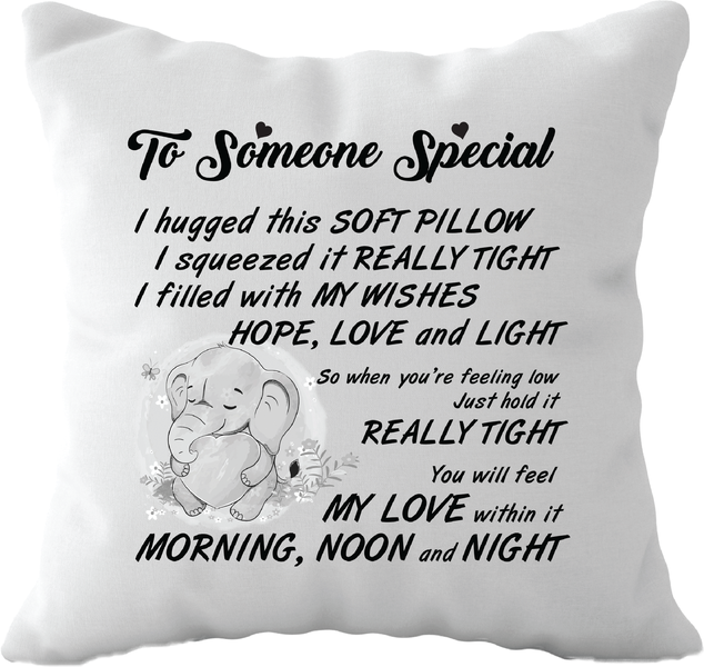 White Scatter Pillow Printed - To someone special Poem to your loved ones