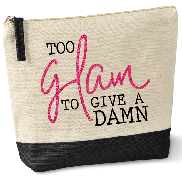 Cotton Make Up Bag - Too Glam To Give A Damn