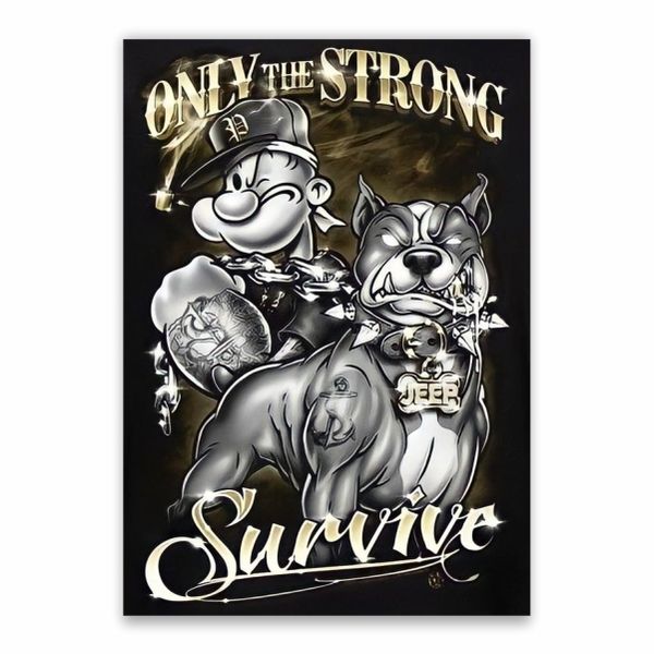 Only The Strong Survive Poster - A1