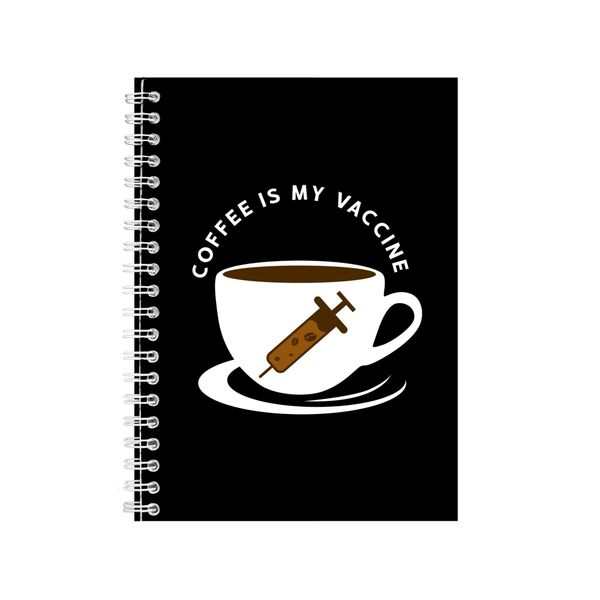 Coffee Is My Vaccine Notebook Caffeine Gift Idea A4 Notepad 136