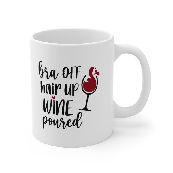 Imaging Architects Bra Off, Hair Up, Wine Poured Ceramic Mug 11oz