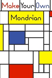 Make your own Mondrian: : 62 Unique Mondrian inspired designs for you ...