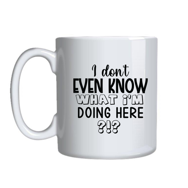 What am I doing Coffee Mug for Work Funny Graphic Birthday Present