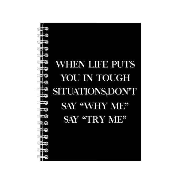 Try Me A5 Notebook Spiral Lined Motivational Saying Graphic Notepad Gift153