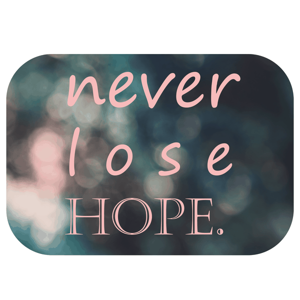 Never Lose Hope Printed mouse pad