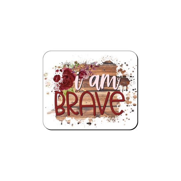 Mouse Pad - I Am Brave White