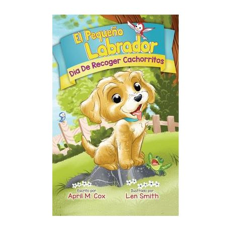 D A De Recoger Cachorritos El Piquino Labrador N 1 Puppy Pickup Day Spanish Edtion Buy Online In South Africa Takealot Com