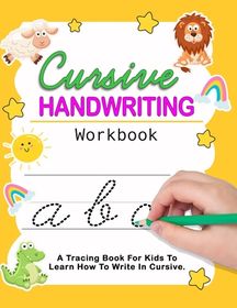 Cursive Handwriting Workbook: Cursive For Beginners Workbook - Learn To ...