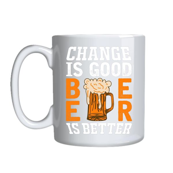 Change Is Good Mug Gift Idea 153
