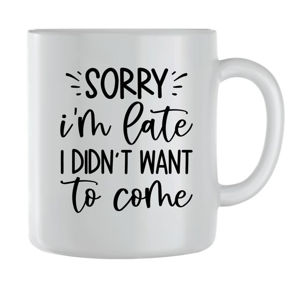 Late Coffee Mugs for Men Women Funny Quotes Graphic Sayings Cup Present 214