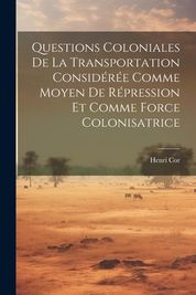 Questions Coloniales De La Transportation Consid R E Comme Moyen De R ...