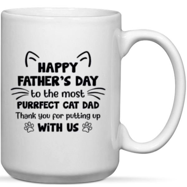 Happy Father's Day Thank You For Putting Up With Us Cat Dad Gift Mug