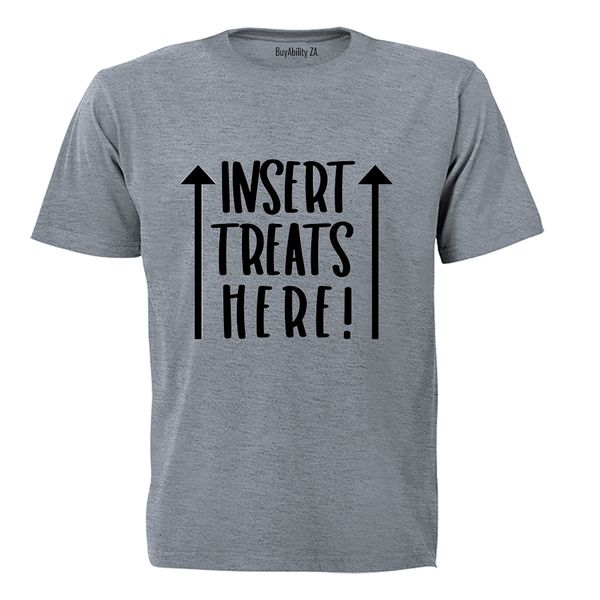 Insert Treats Here - Adults - T-Shirt