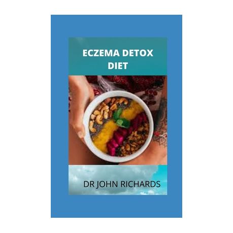 Eczema Detox Diet Diet For Eliminating Skin Inflammation Buy Online In South Africa Takealot Com