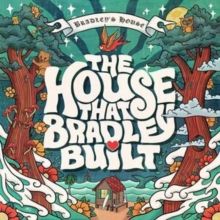 The House That Bradley Built (Vinyl / 12" Album)