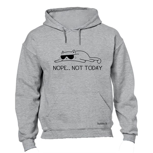 Not Today - Cool Cat - Hoodie
