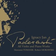 Ignacy Jan Paderewski: All Violin and Piano Works (CD / Album)