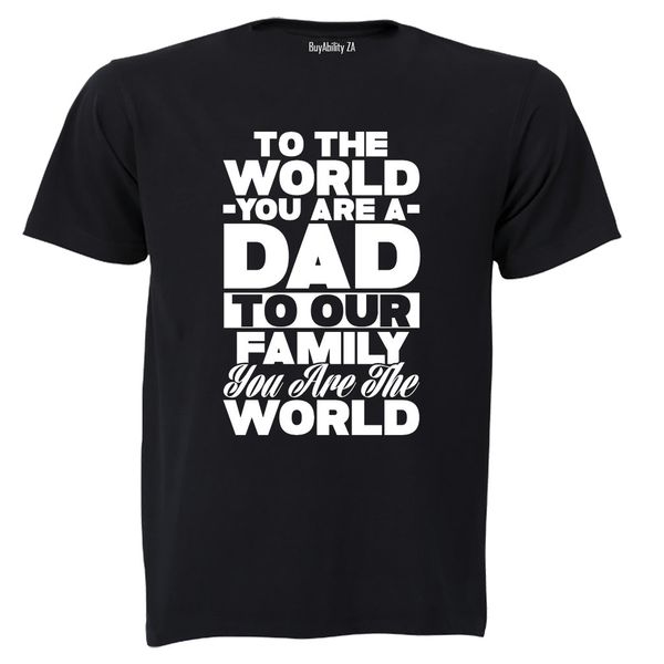 You Are a DAD - Adults - T-Shirt