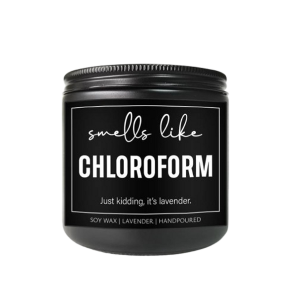 Funny Themed Candle - Smells Like Chloroform