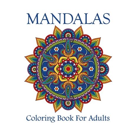 Download Mandalas Coloring Book For Adults Mandala Coloring Book With Great Variety Of Mixed Mandala Designs And Over 25 Different Mandalas To Color Buy Online In South Africa Takealot Com