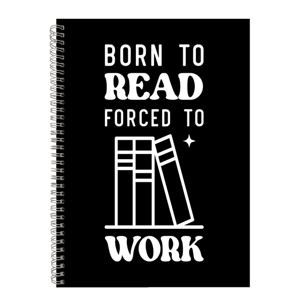 Born to Read Writing Book Notepad Gift Idea 4 Book Readers A4 Notebook 402