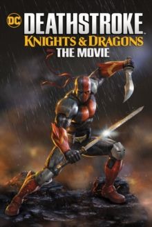 Deathstroke: Knights &amp; Dragons(DVD)