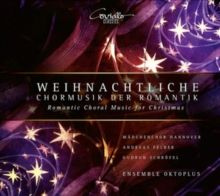 Weihnachtliche: Chormusik Der Romantik (CD / Album)