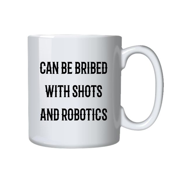 Shots and Robots Coffee Mug - Best Funny Novelty Cup Gift Idea for Robotics
