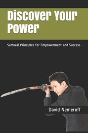 Discover Your Power: Samurai Principles for Empowerment and Success ...