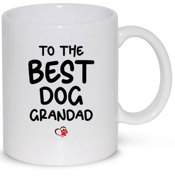 To The Best Dog Grandad Birthday Christmas Father's Day Gift 11Oz Mug